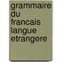 Grammaire du francais langue etrangere