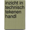 Inzicht in technisch tekenen handl by De Backer