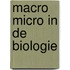 Macro micro in de biologie