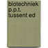 Biotechniek p.p.t. tussent ed