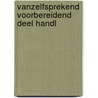 Vanzelfsprekend voorbereidend deel handl by Rita Devos