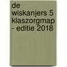 De Wiskanjers 5 Klaszorgmap - Editie 2018 by Dauw e.a. Ann