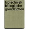 Biotechniek biologische grondstoffen door Wit