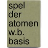 Spel der atomen w.b. basis door Brandt