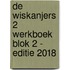 De Wiskanjers 2 Werkboek Blok 2 - Editie 2018