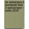 De Wiskanjers 2 Werkboek Blok 3 Oplossingen - Editie 2018 door Auteurs Diverse