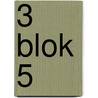 3 blok 5 by meerdere auteurs