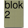 Blok 2 door auteurs Meerdere