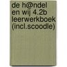 De h@ndel en wij 4.2B Leerwerkboek (incl.Scoodle) door Snoeck Magda