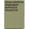 Observatiefiche dagklapper werkwyze kleuterond door Onbekend