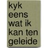 Kyk eens wat ik kan ten geleide