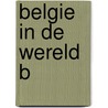 Belgie in de wereld b door Berge