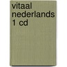Vitaal Nederlands 1 cd door Onbekend
