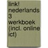 LiNk! Nederlands 3 Werkboek (incl. online ICT)