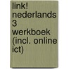 LiNk! Nederlands 3 Werkboek (incl. online ICT) by Divina Devreese Roel De Doncker