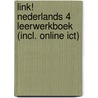 LiNk! Nederlands 4 Leerwerkboek (incl. online ICT) door Onbekend