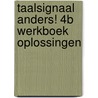 Taalsignaal Anders! 4B Werkboek Oplossingen door Stefan De Clerck Hedwige Buys
