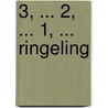 3, ... 2, ... 1, ... Ringeling door F. De Bie