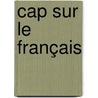 Cap sur le français by J. Ulburghs