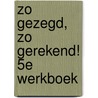 Zo gezegd, zo gerekend! 5E werkboek by R. Sannen