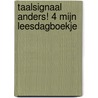 Taalsignaal Anders! 4 Mijn leesdagboekje by H. Buys