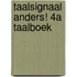 Taalsignaal Anders! 4A Taalboek