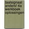 Taalsignaal Anders! 4A Werkboek Oplossingen by H. Buys