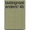 Taalsignaal Anders! 4B by H. Buys