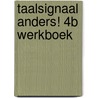 Taalsignaal Anders! 4B Werkboek by H. Buys