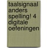 Taalsignaal Anders Spelling! 4 Digitale oefeningen by Unknown