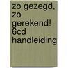 Zo gezegd, zo gerekend! 6CD handleiding by R. Sannen
