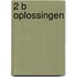 2 B Oplossingen