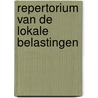 Repertorium van de lokale belastingen door Onbekend