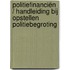 Politiefinanciën / handleiding bij opstellen politiebegroting