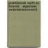 Praktijkboek recht en internet - algemeen verbintenissenrecht
