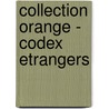 Collection orange - codex etrangers door Onbekend