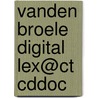 Vanden Broele digital lex@ct cddoc by Unknown