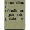 Funérailles et sépultures - guide du guichetier door Onbekend