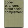 Codex Etrangers statut social complement door Onbekend
