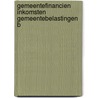 Gemeentefinancien Inkomsten Gemeentebelastingen B door Onbekend