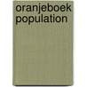 Oranjeboek Population door Onbekend