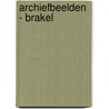 Archiefbeelden - Brakel door L. De Temmerman