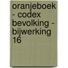 OranjeBoek - Codex bevolking - bijwerking 16 by Unknown