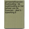 Gemeentefinancien - Boehouding / De boekhouding en het beheer van de financien - Deel B / Bijwerking 6 door Onbekend