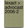 Lexact > advocaat 2006-2 door Onbekend