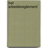 het arbeidsreglement door A. Vanderschaeghe