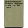 gemeentefinanciën/ juridische knelpunten voor de financiële diensten / by Unknown