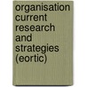 organisation current research and strategies (eortic) door Onbekend