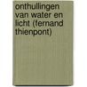 onthullingen van water en licht (fernand thienpont) door Onbekend