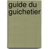 Guide du Guichetier door J. Lapere